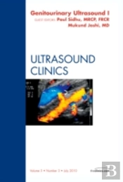 Genitourinary Ultrasound, An Issue Of Ultrasound Clinics Part 1