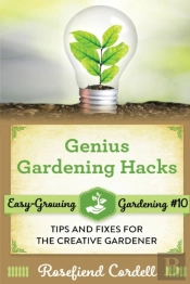 Genius Gardening Hacks