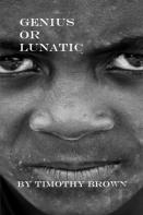 Genius Or Lunatic?