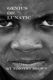Genius Or Lunatic?