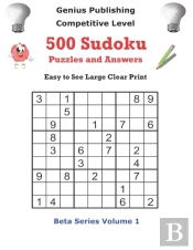 Genius Publishing 500 Competitive Sudoku Puzzles And Answers Beta Series Volume Volume 1