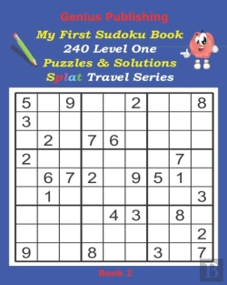 Bertrand.pt - Genius Publishing - My First Sudoku Puzzles 240 Level One Puzzles & Solutions Splat Travel Series Book 2