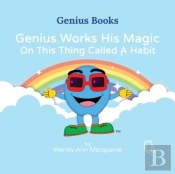 Genius Works His Magic On This Thing Called A Habit