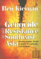 Genocide And Resistance In Southeast Asia