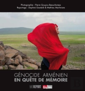 Génocide Arménien ; En Quête De Mémoire