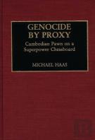 Genocide By Proxy