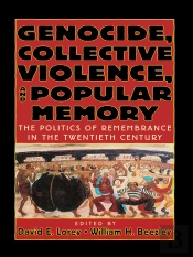Genocide, Collective Violence, And Popular Memory