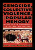Genocide, Collective Violence, And Popular Memory