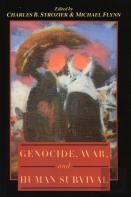 Genocide, War, And Human Survival