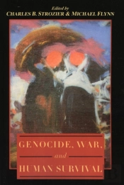 Genocide, War, And Human Survival