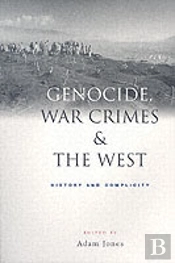 GENOCIDE, WAR CRIMES AND THE WEST