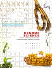Genome Science: A Practical And Conceptual Introduction To Molecular Genetic Analysis In Eukaryotes