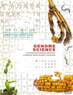 Bertrand.pt - Genome Science: A Practical And Conceptual Introduction To Molecular Genetic Analysis In Eukaryotes