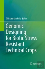 Genomic Designing For Biotic Stress Resistant Technical Crops