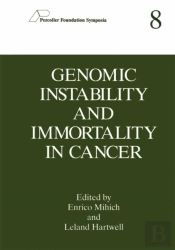 Genomic Instability And Immortality In Cancer