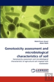 Genotoxicity Assessment And Microbiological Characteristics Of Soil