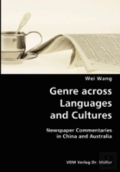 Genre Across Languages And Cultures- Newspaper Commentaries In China And Australia