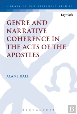 Bertrand.pt - Genre And Narrative Coherence In The Acts Of The Apostles