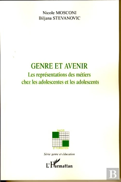 Bertrand.pt - Genre Et Avenir ; Les Représentations Des Métiers Chez Les Adolescentes Et Les Adolescents