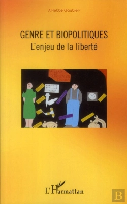 Bertrand.pt - Genre Et Biopolitiques ; L'Enjeu De La Liberté