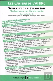 Genre Et Christianisme ; Plaidoyers Pour Une Histoire Croisée