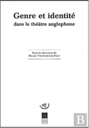 Genre Et Identité Dans Le Théâtre Anglophone