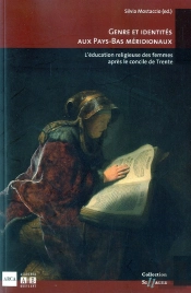 Genre Et Identites Aux Pays Bas L Education Religieux Apres Le Concile De Trente