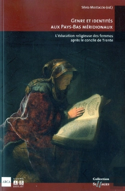 Bertrand.pt - Genre Et Identites Aux Pays Bas L Education Religieux Apres Le Concile De Trente