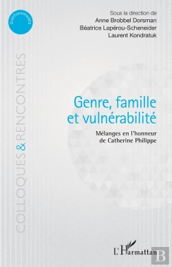 Bertrand.pt - Genre Famille Et Vulnérabilité ; Mélanges En L'Honneur De Catherine Philippe