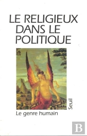 Genre Humain, N  23. Le Religieux Dans Le Politique (Le)