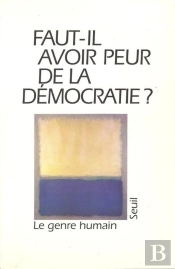 Genre Humain, N  26. Faut-Il Avoir Peur De La Democratie ? (Le)