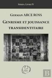 Genrisme Et Jouissance Transidentitaire