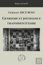 Genrisme Et Jouissance Transidentitaire