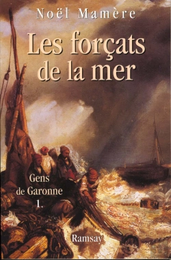 Bertrand.pt - Gens De Garonne T.1 ; Les Forcats De La Mer