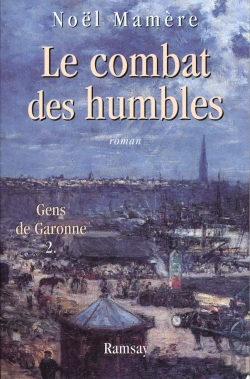 Bertrand.pt - Gens De Garonne T.2 ; Combat Des Humbles