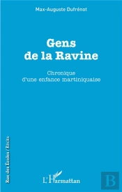 Gens De La Ravine ; Chronique D'Une Enfance Martiniquaise