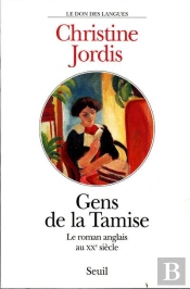 Gens De La Tamise ; Le Roman Anglais Au Xxe Siècle