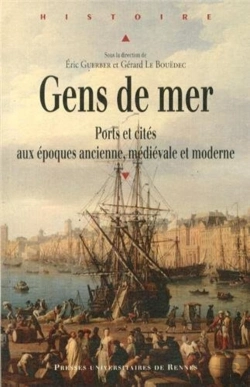 Bertrand.pt - Gens De Mer ; Ports Et Cités Aux Époques Ancienne, Médiévale Et Moderne