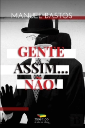 Gente Assim… Não!