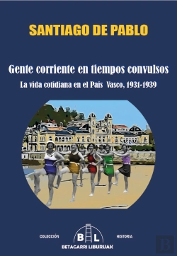 Bertrand.pt - Gente Corriente En Tiempos Convulsos: La Vida Cotidiana En E