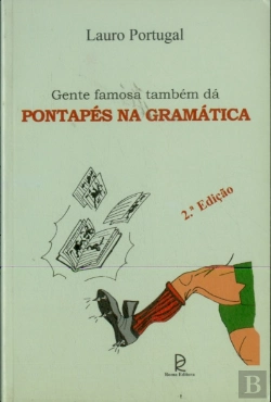 Bertrand.pt - Gente Famosa Também dá Pontapés na Gramática