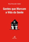 Gentes que Marcam a Vida da Gente