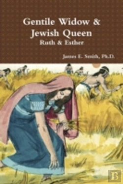 Bertrand.pt - Gentile Widow & Jewish Queen: A Commentary On Ruth And Esther