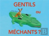 Gentils Ou Méchants ?
