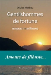 Gentilshommes De Fortune ; Moeurs Maritimes