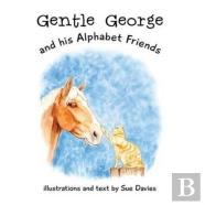 Gentle George And His Alphabet Friends