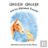 Gentle George And His Alphabet Friends