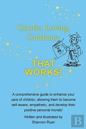 Gentle, Loving Guidance That Works!