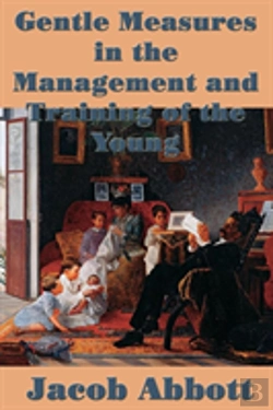 Bertrand.pt - Gentle Measures In The Management And Training Of The Young