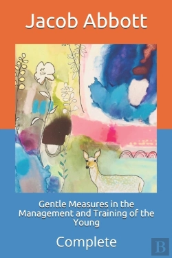 Bertrand.pt - Gentle Measures In The Management And Training Of The Young